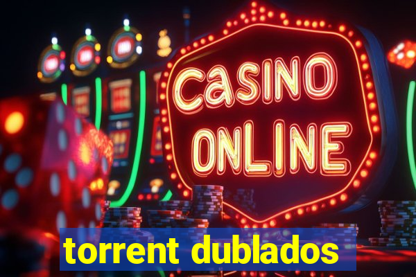 torrent dublados